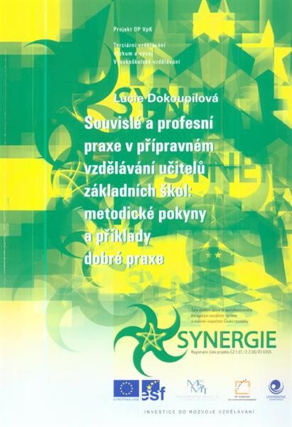 Souvislé a profesní praxe v přípravném vzdělávání učitelů základních škol : metodické pokyny a příklady dobré praxe