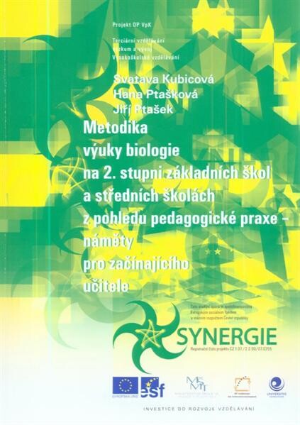 Metodika výuky biologie na 2. stupni základních škol a středních školách z pohledu pedagogické praxe - náměty pro začínajícího učitele