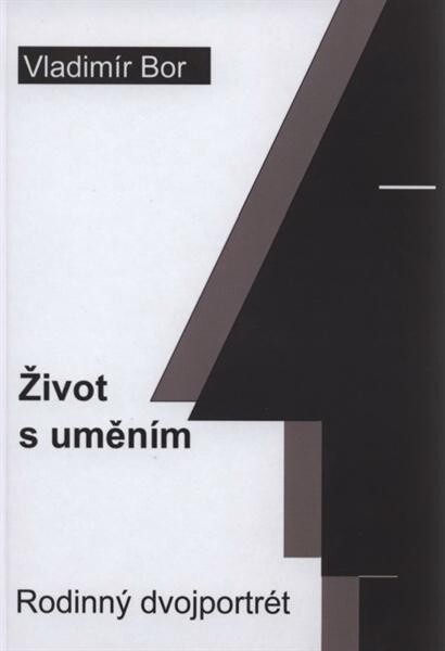Život s uměním : rodinný dvojportrét