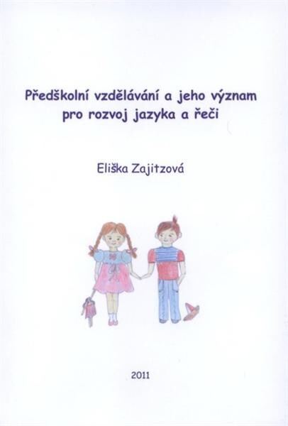 Předškolní vzdělávání a jeho význam pro rozvoj jazyka a řeči