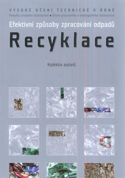Recyklace : efektivní způsoby zpracování odpadů