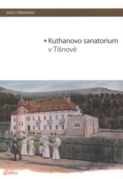 Kuthanovo sanatorium v Tišnově