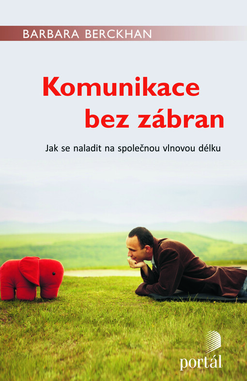 Komunikace bez zábran :jak se naladit na společnou vlnovou délku