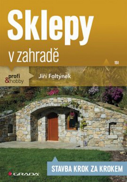Sklepy v zahradě : stavba krok za krokem