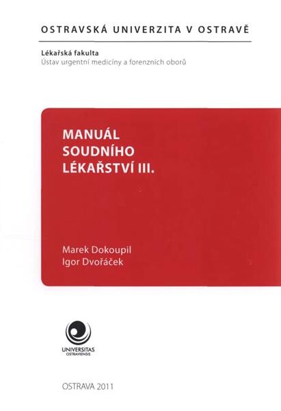 Manuál soudního lékařství III : poranění při sebepoškození a v důsledku aktivního násilí