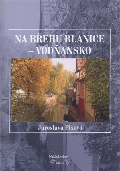 Na břehu Blanice - Vodňansko