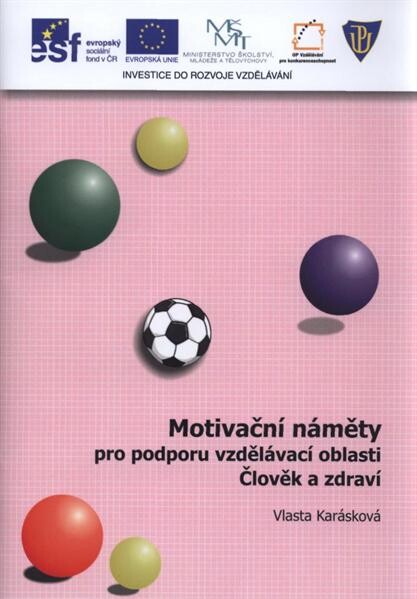 Motivační náměty pro podporu vzdělávací oblasti Člověk a zdraví