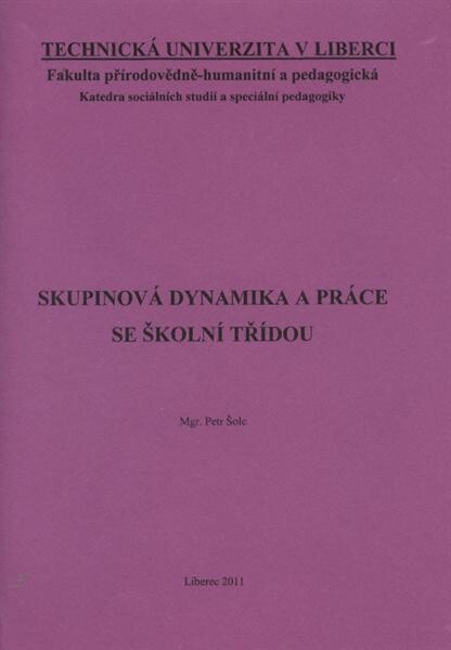 Skupinová dynamika a práce se školní třídou