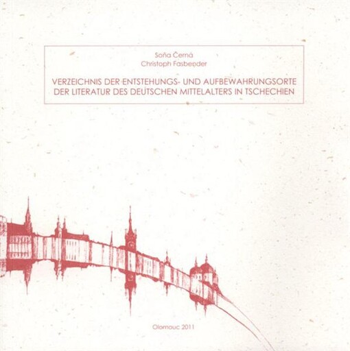 Verzeichnis der Entstehungs- und Aufbewahrungsorte der Literatur des deutschen Mittelalters in Tschechien