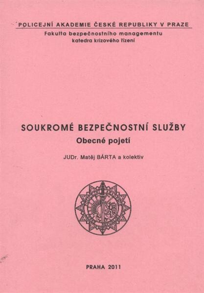 Soukromé bezpečnostní služby : obecné pojetí