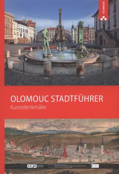 Olomouc Stadtführer : Kunstdenkmäler