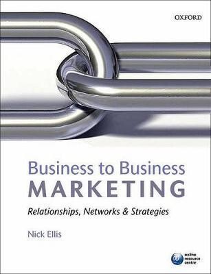 Business-to-business marketing : relationships, networks & strategies