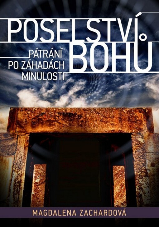 Poselství bohů : pátrání po záhadách minulosti
