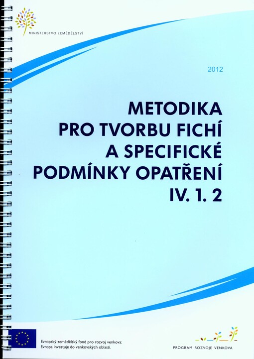 Metodika pro tvorbu Fichí a specifické podmínky opatření IV.1.2