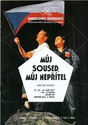 Můj soused, můj nepřítel : první uvedení 21. září 2011 v Ateliéru ND na Anenském náměstí