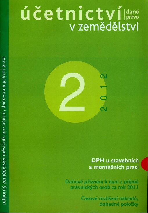 Účetnictví, daně a právo v zemědělství : odborný měsíčník pro podnikatele, ekonomy a účetní v zemědělství, potravinářství, agroslužbách, lesním a vodním hospodářství