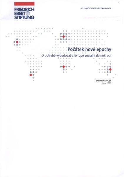 Počátek nové epochy : o potřebě vybudovat v Evropě sociální demokracii