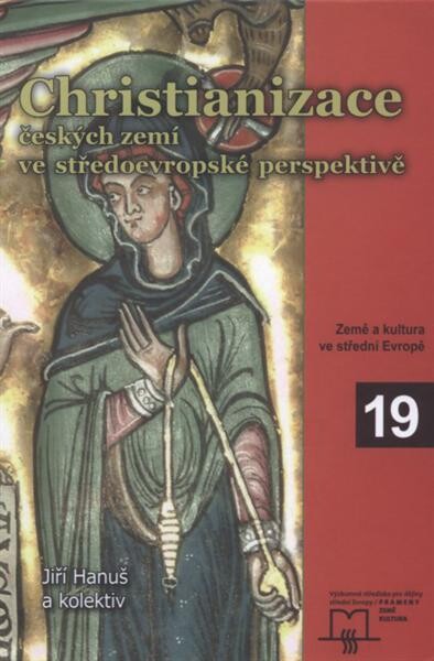 Christianizace českých zemí ve středoevropské perspektivě