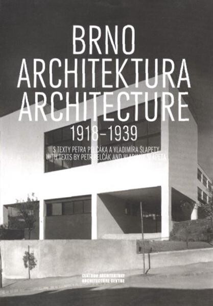 Brno :architektura 1918-1939 = architecture 1918-1939