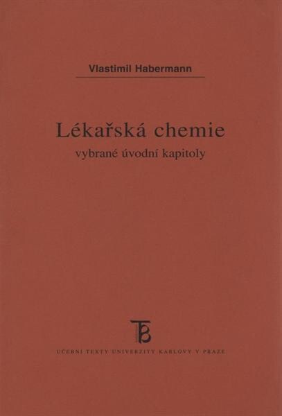 Lékařská chemie : vybrané úvodní kapitoly