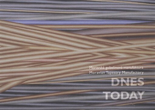 Moravská gobelínová manufaktura dnes = Moravian tapestry manufactory today