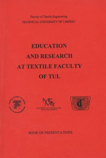 Education and research at Textile Faculty of TUL :book of presentations