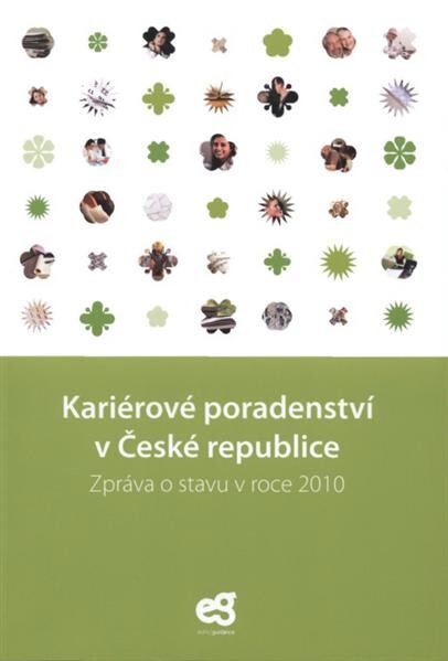 Kariérové poradenství v České republice :zpráva o stavu v roce 2010