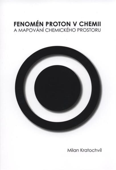 Fenomén proton v chemii a mapování chemického prostoru