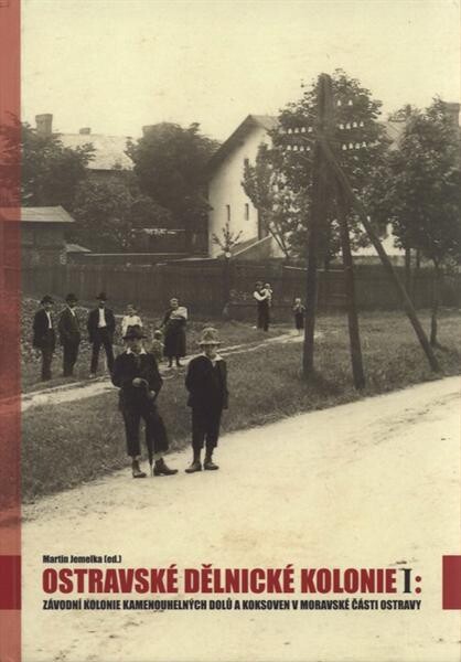 Ostravské dělnické kolonie I, Vyd. 1.