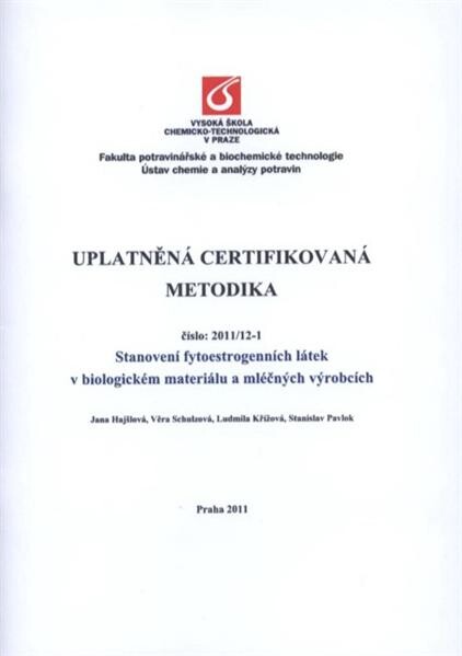 Uplatněná certifikovaná metodika : číslo 2011/12-1 : stanovení fytoestrogenních látek v biologickém materiálu a mléčných výrobcích