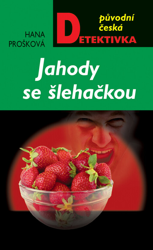 Jahody se šlehačkou : tři detektivní příběhy