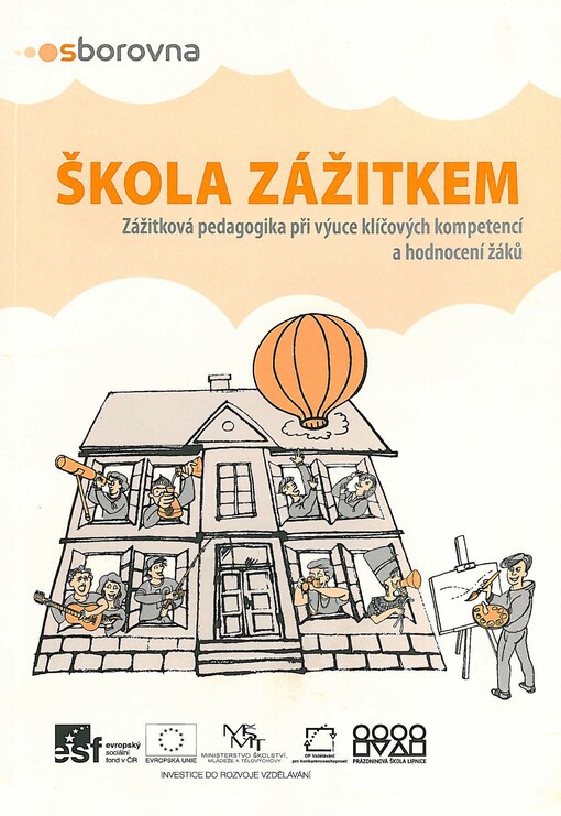 Škola zážitkem : zážitková pedagogika při výuce klíčových kompetencí a hodnocení žáků