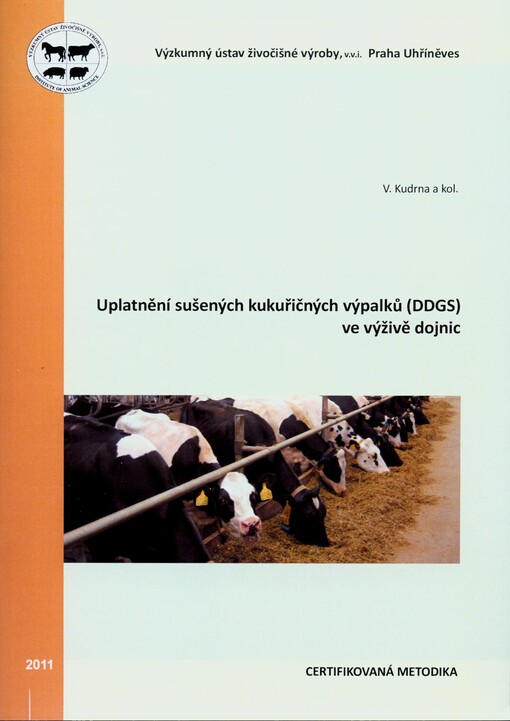 Uplatnění sušených kukuřičných výpalků (DDGS) ve výživě dojnic :certifikovaná metodika
