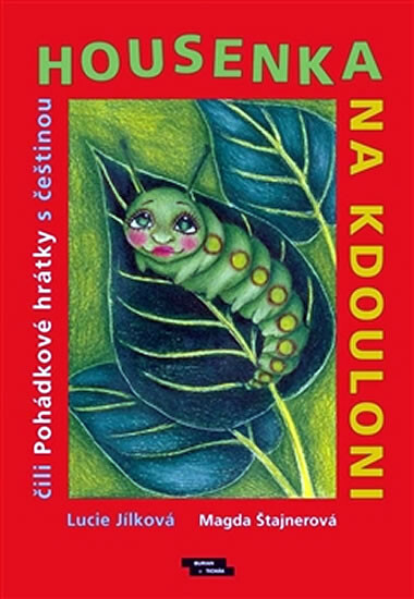 Housenka na kdouloni, čili, Pohádkové hrátky s češtinou