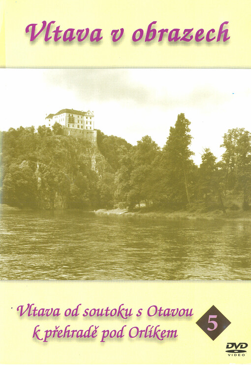 Vltava v obrazech. 5, Vltava od soutoku s Otavou k přehradě pod Orlíkem