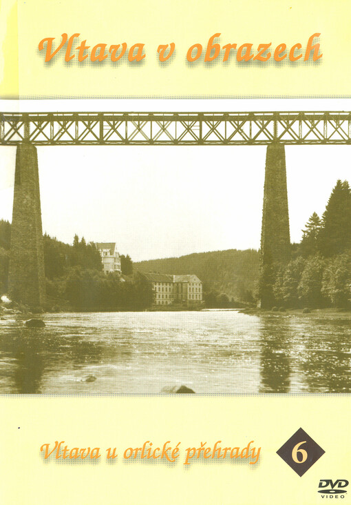 Vltava v obrazech. 6, Vltava u Orlické přehrady