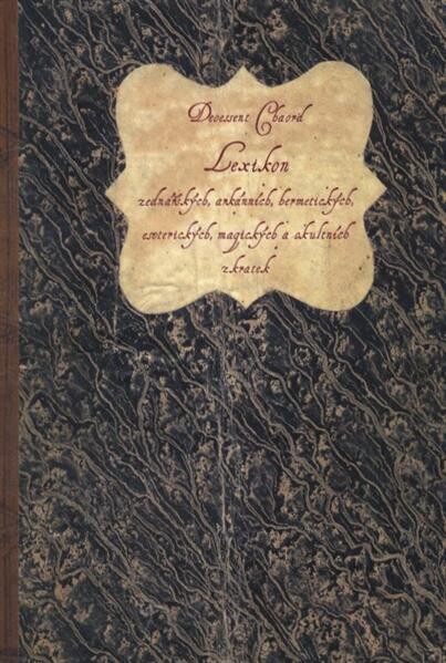 Lexikon zednářských, arkánních, hermetických, esoterických, magických a okultních zkratek