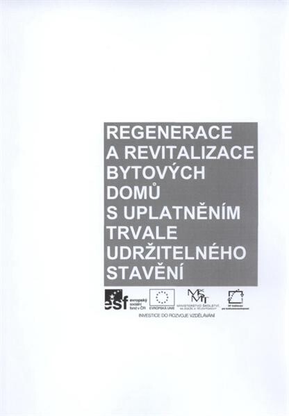 Regenerace a revitalizace bytových domů s uplatněním trvale udržitelného stavění