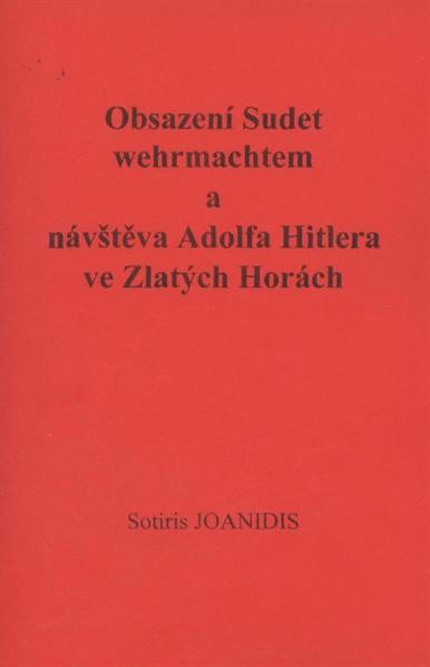 Obsazení Sudet wehrmachtem a návštěva Adolfa Hitlera ve Zlatých Horách