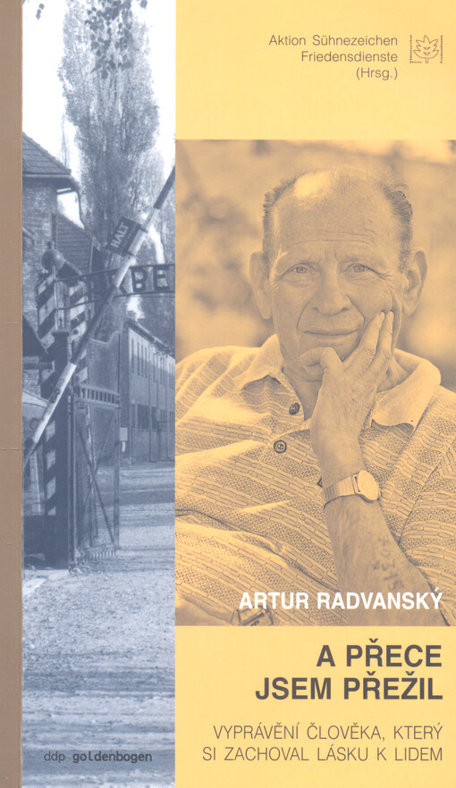 A přece jsem přežil: vyprávění člověka, který si zachoval lásku k lidem