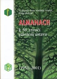 Výzkumný ústav rostlinné výroby Praha-Ruzyně : Almanach k 50. výročí založení ústavu : 1951-2001