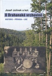 O Drahanské vrchovině :historie - příroda - lidé
