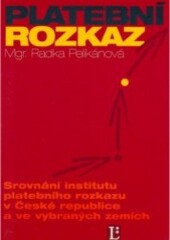 Platební rozkaz :srovnání institutu platebního rozkazu v České republice a ve vybraných zemích