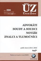 Advokáti ; Soudy a soudci ; Notáři ; Znalci a tlumočníci : podle stavu k 20.2.2012