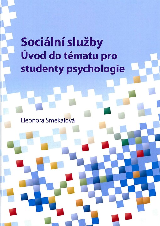 Sociální služby : úvod do tématu pro studenty psychologie