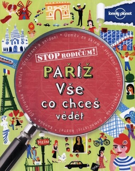 Paříž : vše co chceš vědět