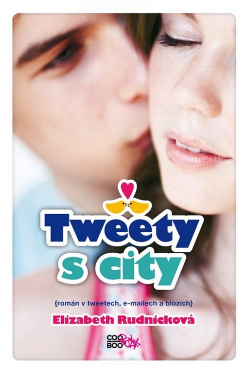 Tweety s city : (román v tweetech, e-mailech a blozích)