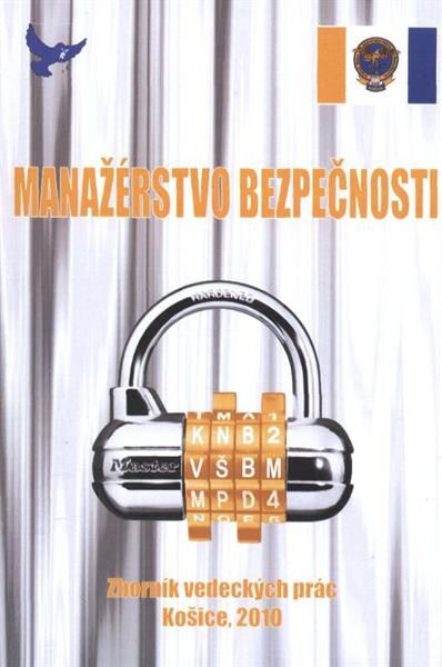 Manažérstvo bezpečnosti :zborník vedeckých prác : ročník tretí