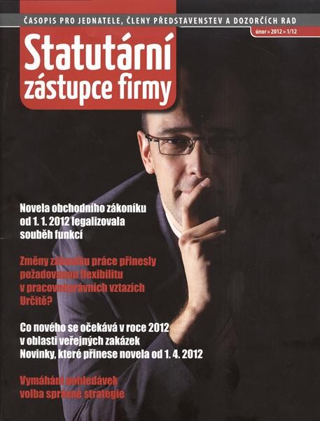 Statutární zástupce firmy : časopis pro jednatele, členy představenstev a dozorčích rad