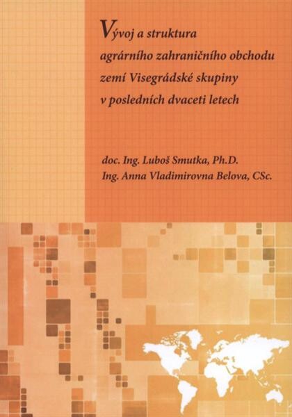 VŽvoj a struktura agrárního zahraničního obchodu zemí Visegrádské skupiny v posledních dvaceti letech 